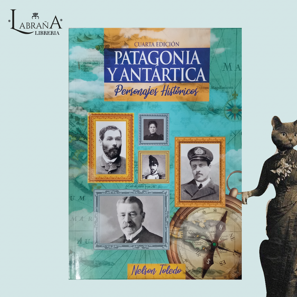 Patagonia y Antartica, personajes históricos