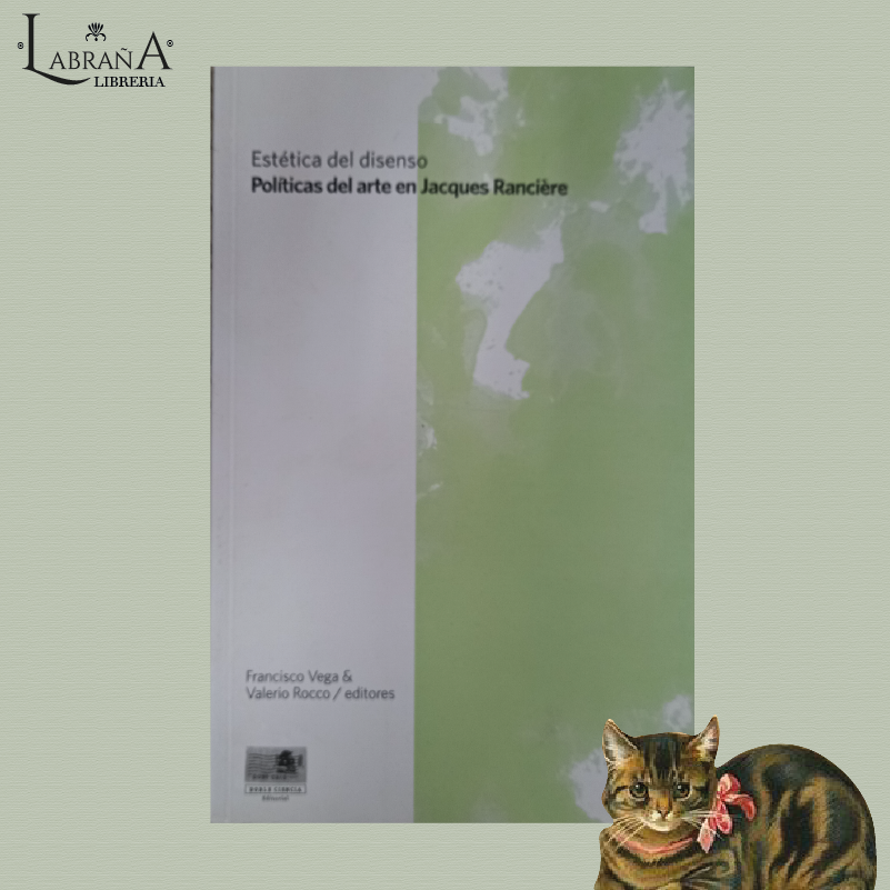 Estética del disenso, políticas del arte en Jacques Ranciere