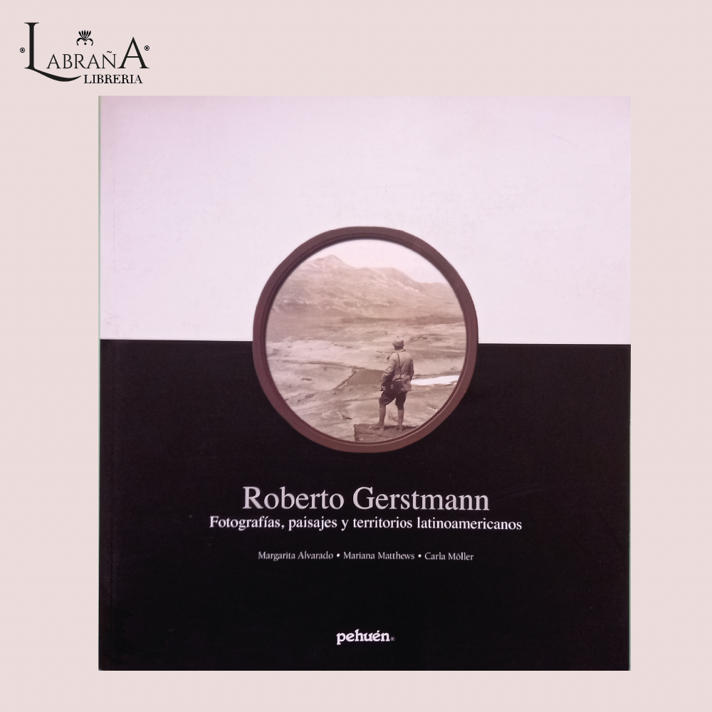 Roberto Gerstmann, Fotografias, paisajes y territorios latinoamericanos