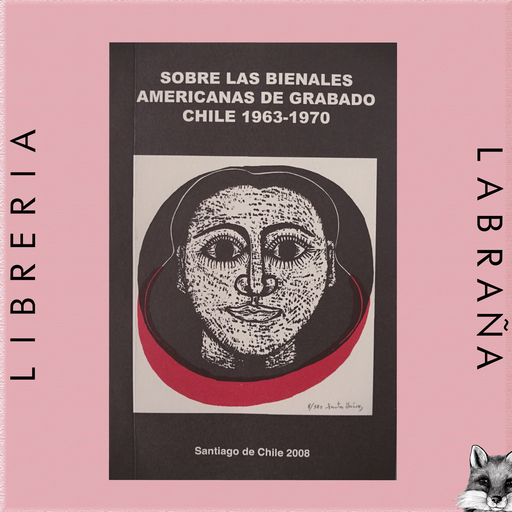 Sobre las bienales americanas de grabado Chile 1963 - 1970