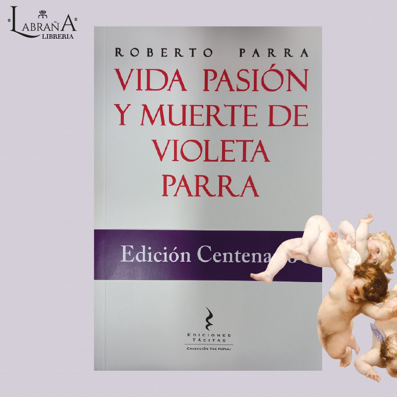 Vida pasión y muerte de Violeta Parra