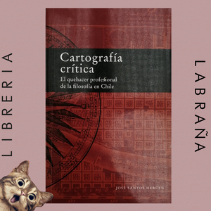 Cartografía Crítica, El quehacer profesional de la filosofía en Chile