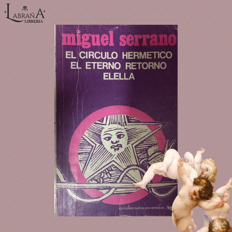 El circulo hermético / El eterno retorno / Elella