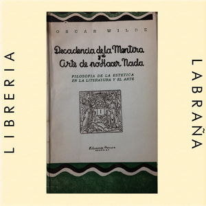 Decadencia de la mentira y el arte de no hacer nada