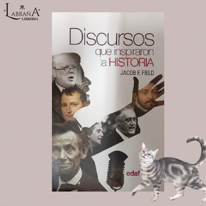 Discursos que inspiraron la historia