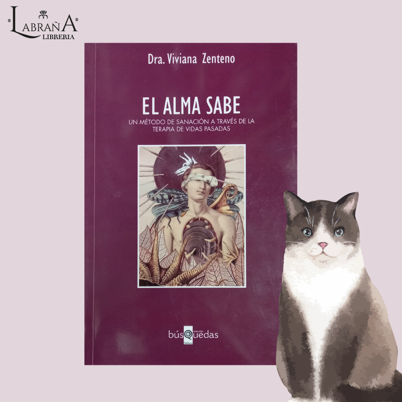El alma sabe, un método de sanación a través de la terapia de vidas pasadas