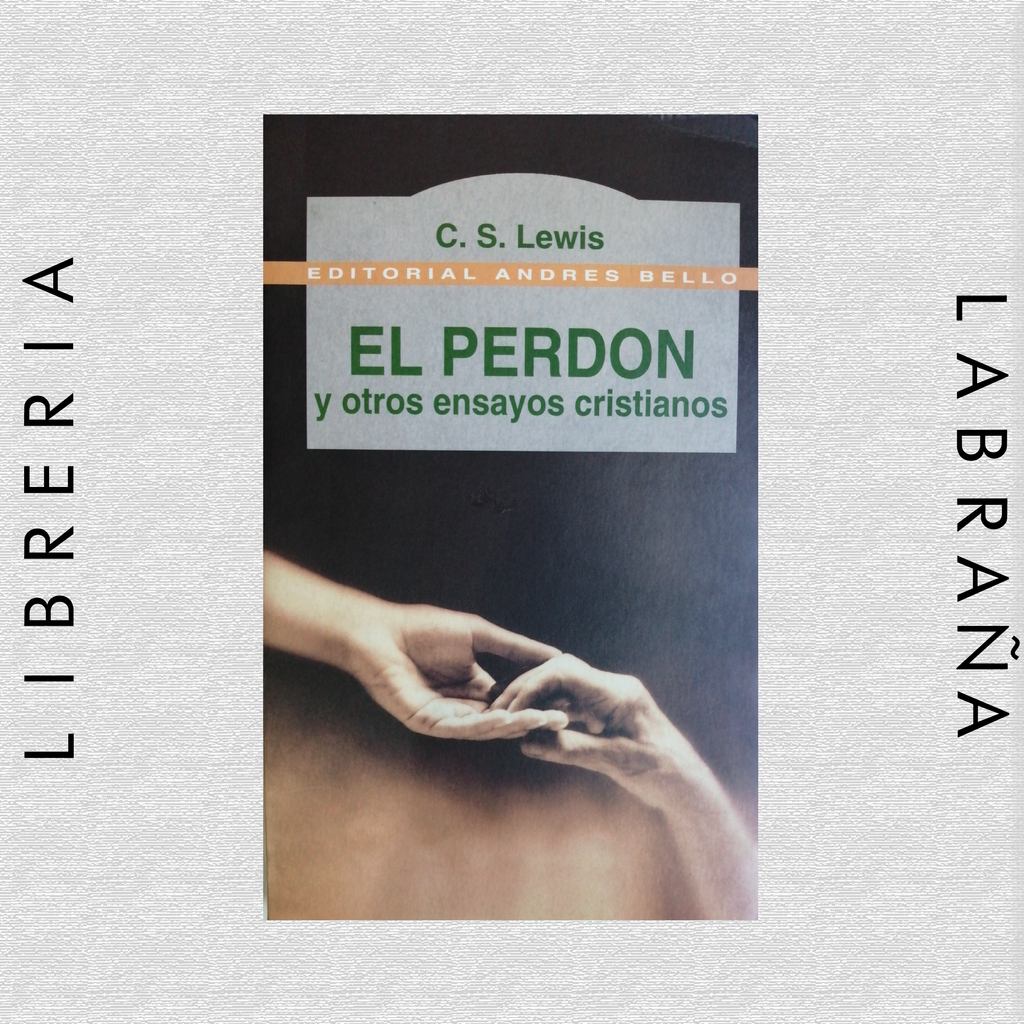 El perdon y otror ensayos cristianos