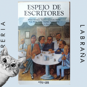 Espejo de escritores entrevista con aBorges - Cortázar - Fuentes - Goytisolo