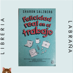 La felicidad real en el trabajo