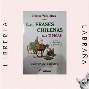 Las frases chilenas mas tipicas