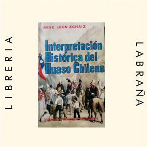Interpretación histórica del huaso chileno