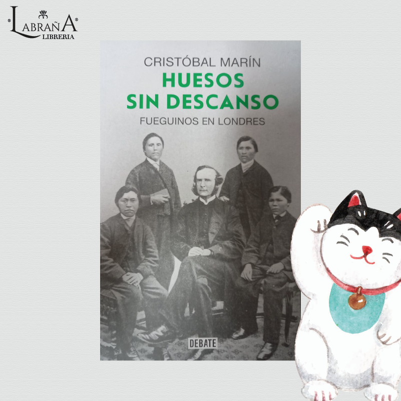 Huesos sin descanso/ Fueguinos en Londres