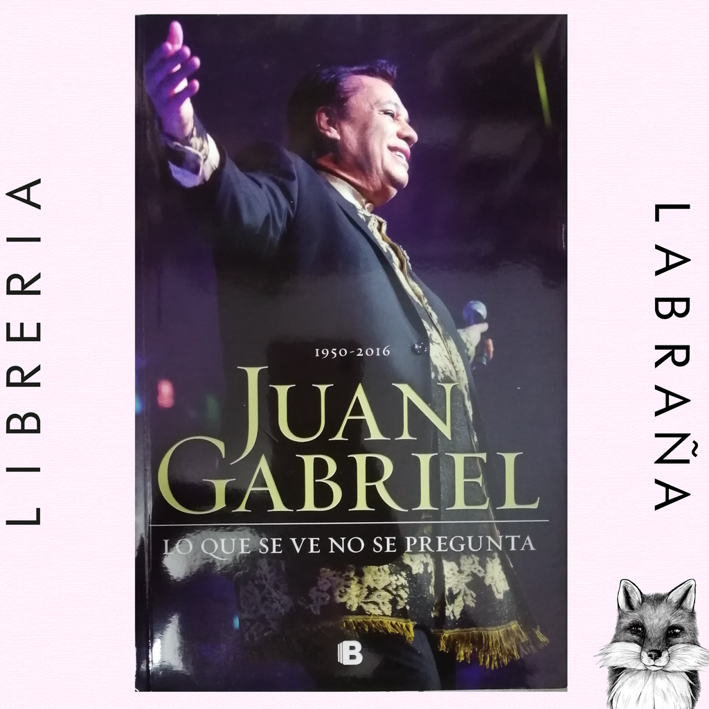 Juan Gabriel, lo que se ve no se pregunta