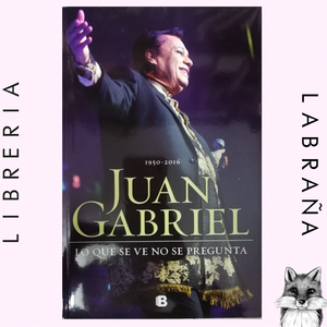 Juan Gabriel, lo que se ve no se pregunta