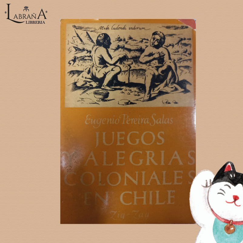 Juegos y alegrias coloniales en Chile
