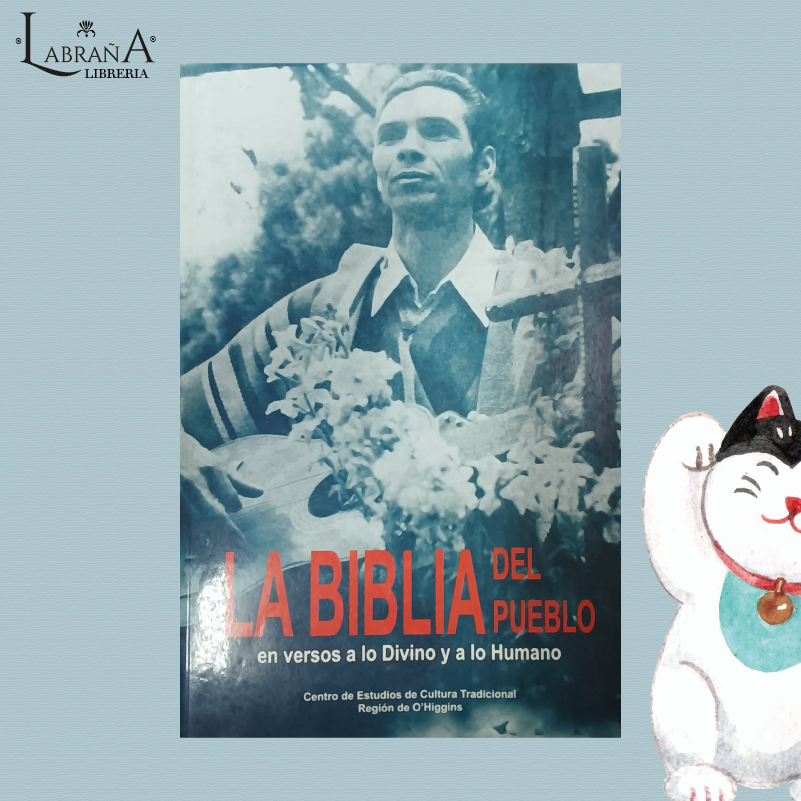 La biblia del pueblo / En verso a lo divino y a lo humano