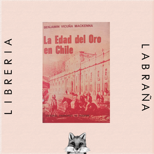 La edad del oro en Chile