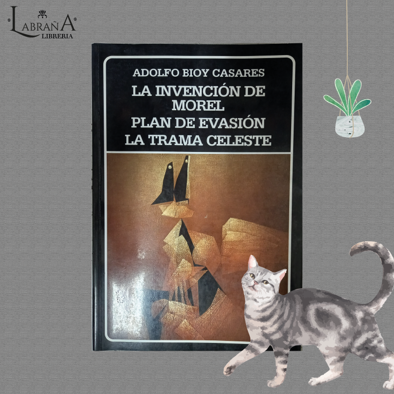 La invención de Morel / Plan de evasión / La trama celeste