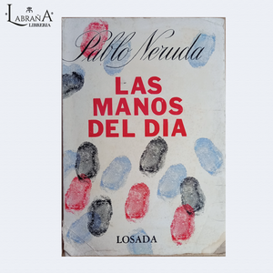 Las manos del dia, primera edicion, Firmado por autor