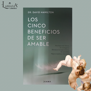 Los cinco beneficios de ser amables