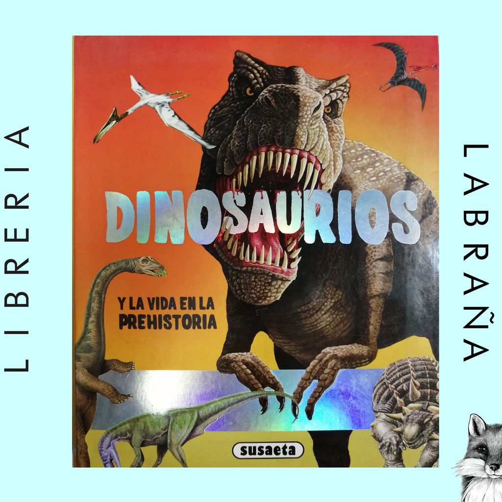Dinosaurios y la vida en la prehistoria