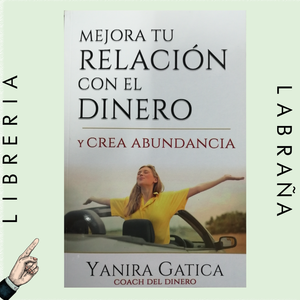 Mejora tú relación con el dinero y creo abundancia