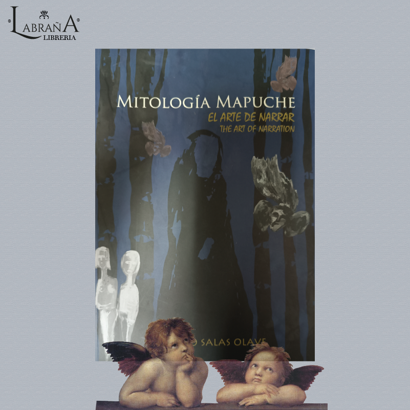 Mitología mapuche/ El arte de narrar