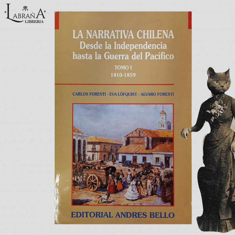 La narrativa chilena desde la independencia hasta la guerra del Pacífico 2 tomos