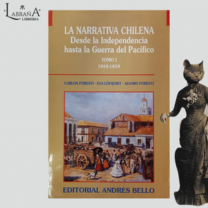 La narrativa chilena desde la independencia hasta la guerra del Pacífico 2 tomos