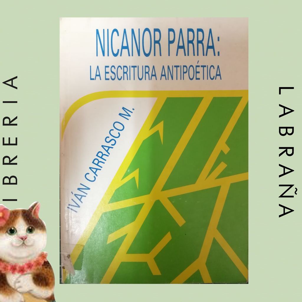 Nicanor Parra: la escritura antipoética
