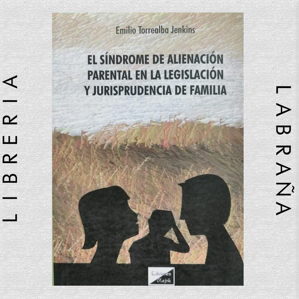 Síndrome de alineación parental en la legislación y jurisprudencia de familia