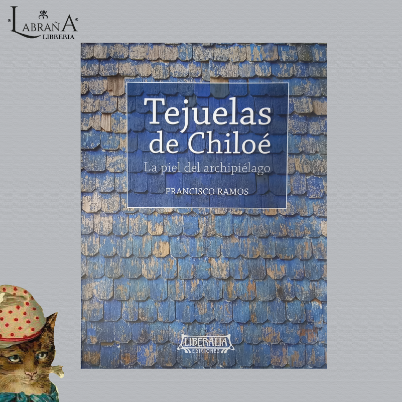 Tejuelas de Chiloé, la piel del archipiélago