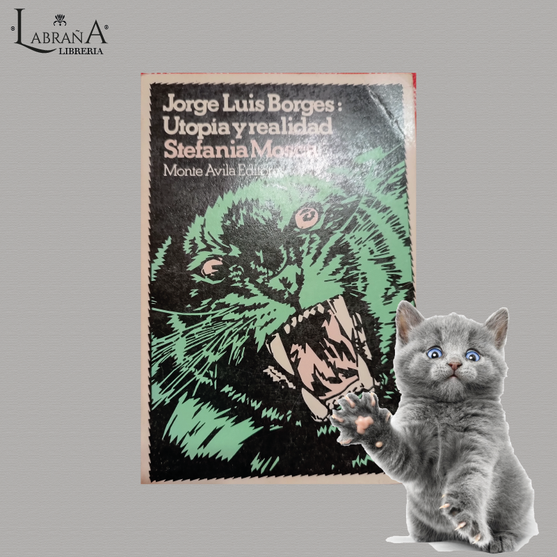 Jorge Luis Borges: Utopía y realidad